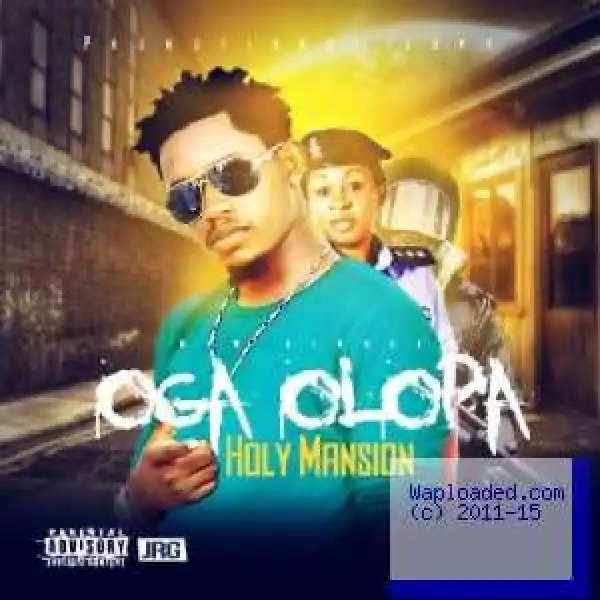 Holy Mansion - Oga Olopa